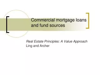 Commercial mortgage loans and fund sources