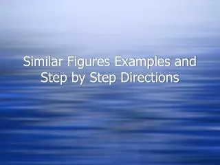 Similar Figures Examples and Step by Step Directions