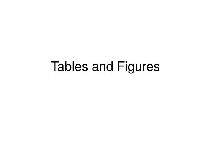 tables and figures