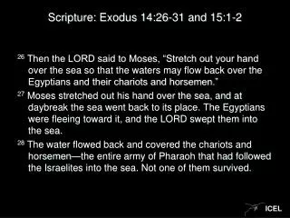 Scripture: Exodus 14:26-31 and 15:1-2