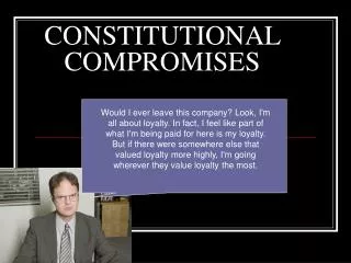 CONSTITUTIONAL COMPROMISES