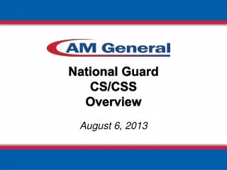 National Guard CS/CSS Overview