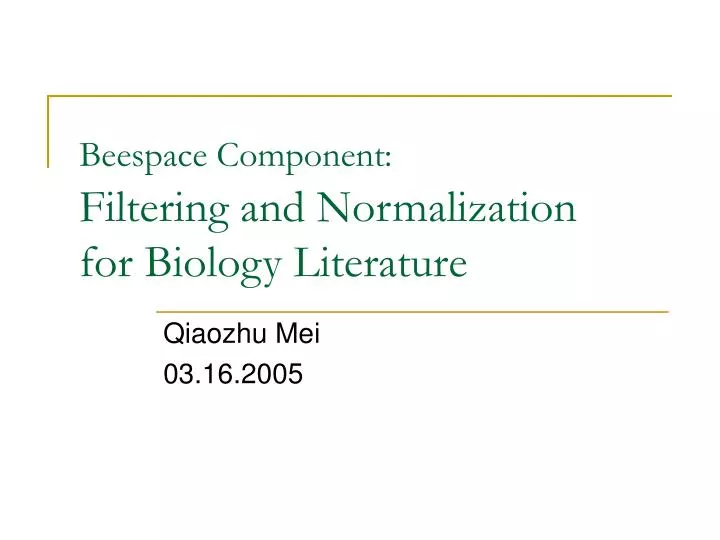 beespace component filtering and normalization for biology literature