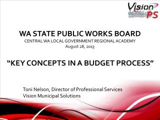WA STATE PUBLIC WORKS BOARD CENTRAL WA LOCAL GOVERNMENT REGIONAL ACADEMY August 28, 2013
