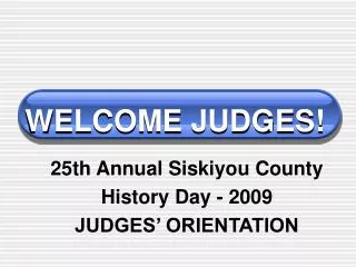 WELCOME JUDGES!