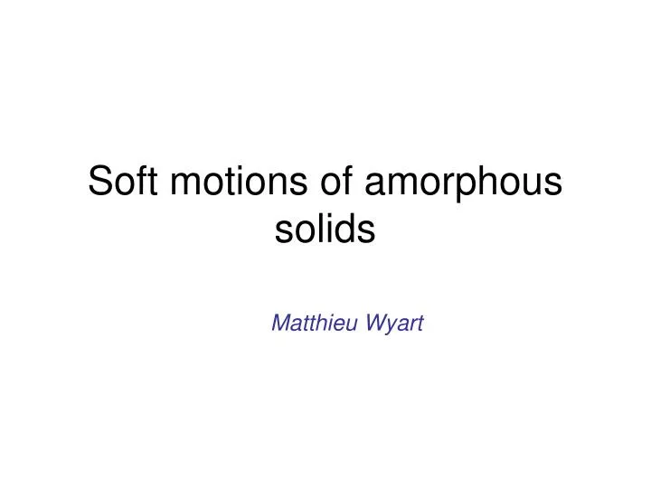 soft motions of amorphous solids