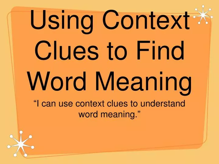 using context clues to find word meaning