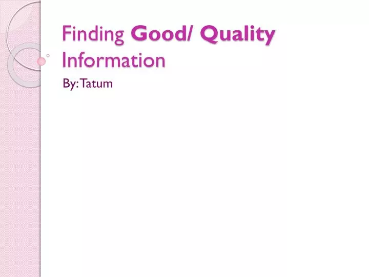 finding good quality information