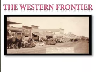 The Western frontier