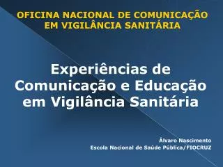 OFICINA NACIONAL DE COMUNICAÇÃO EM VIGILÂNCIA SANITÁRIA