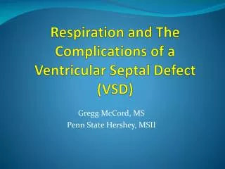 Respiration and The Complications of a Ventricular Septal Defect (VSD)