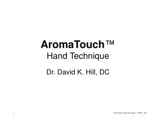 AromaTouch ™ Hand Technique