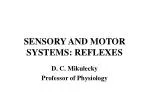 SENSORY AND MOTOR SYSTEMS: REFLEXES - slide 1