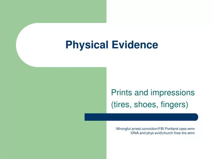 physical evidence