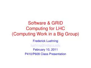 Software &amp; GRID Computing for LHC (Computing Work in a Big Group)