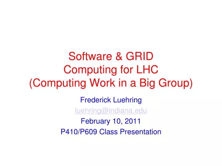 software grid computing for lhc computing work in a big group