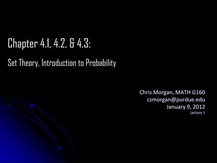 chris morgan math g160 csmorgan@purdue edu january 9 2012 lecture 1