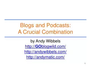 Blogs and Podcasts: A Crucial Combination