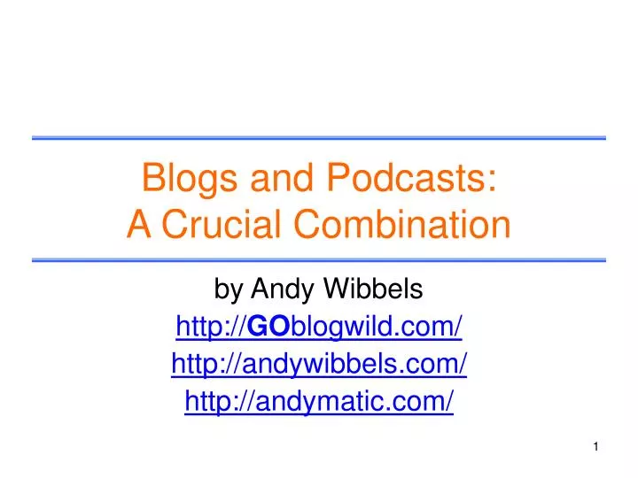blogs and podcasts a crucial combination