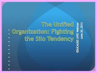 The Unified Organization: Fighting the Silo Tendency