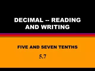 DECIMAL -- READING AND WRITING