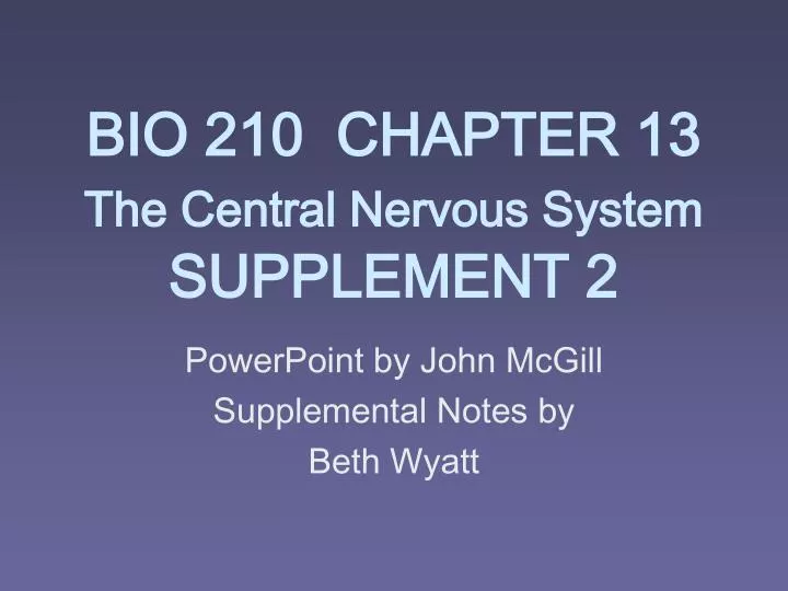 bio 210 chapter 13 the central nervous system supplement 2