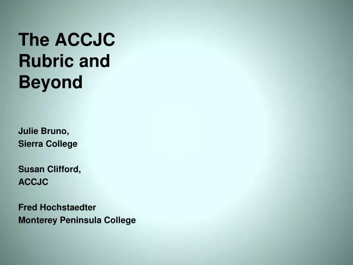 the accjc rubric and beyond