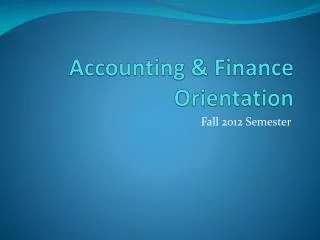 Accounting &amp; Finance Orientation