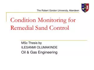 Condition Monitoring for Remedial Sand Control