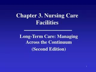 Chapter 3. Nursing Care Facilities
