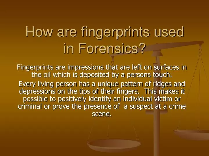 how are fingerprints used in forensics