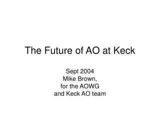 The Future of AO at Keck