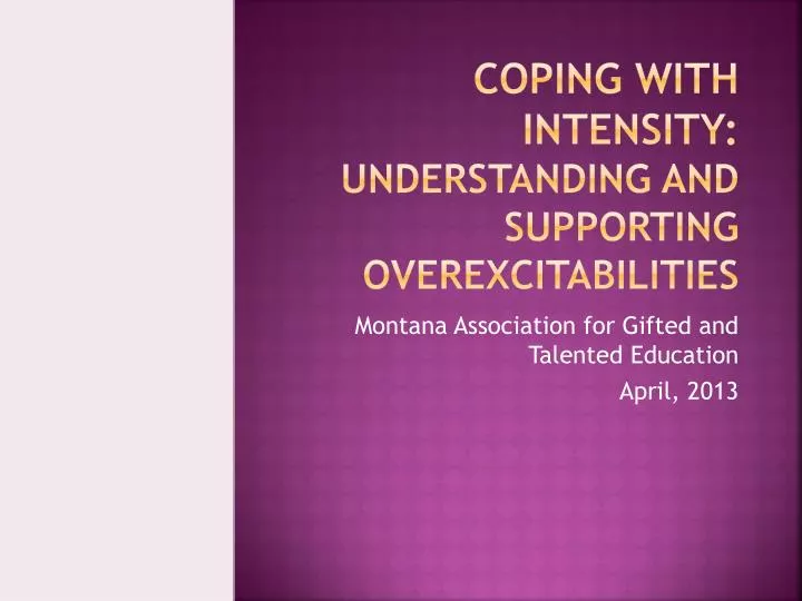 coping with intensity understanding and supporting overexcitabilities