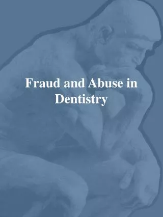 Fraud and Abuse in Dentistry