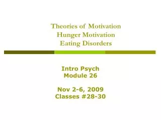 Theories of Motivation Hunger Motivation Eating Disorders