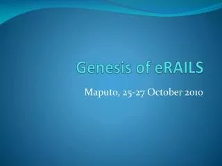 Genesis of eRAILS