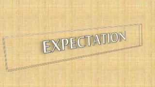 EXPECTATION