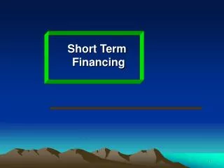 Short Term Financing