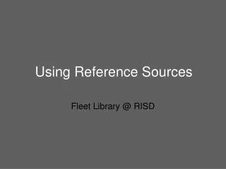 Using Reference Sources