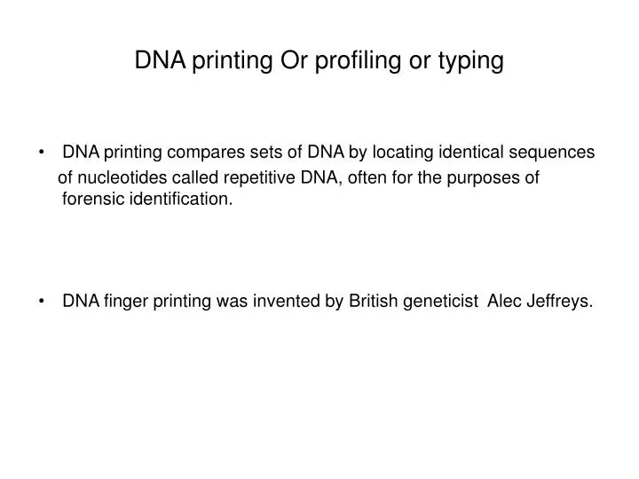 dna printing or profiling or typing