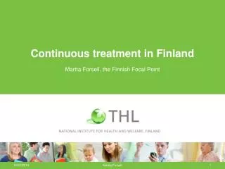 Continuous treatment in Finland