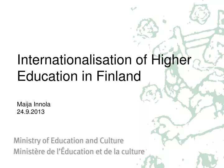 internationalisation of h igher education in finland maija innola 24 9 2013