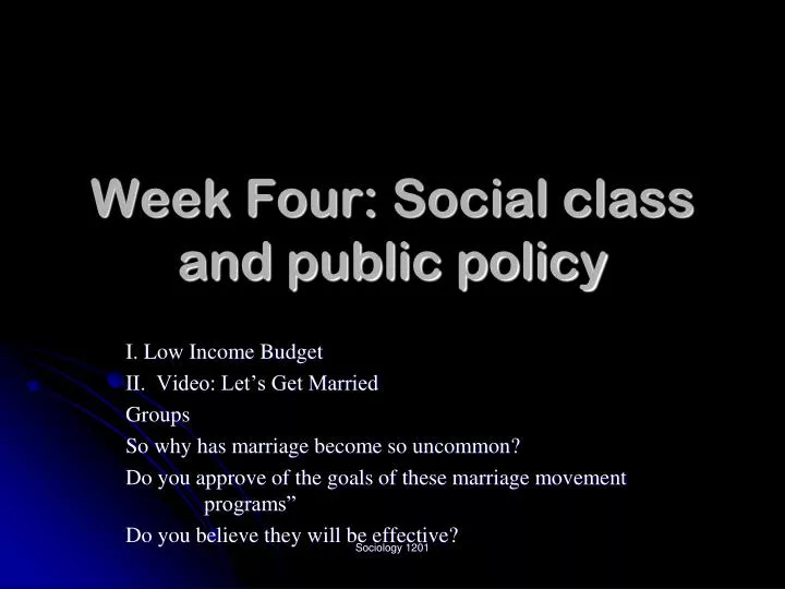 week four social class and public policy