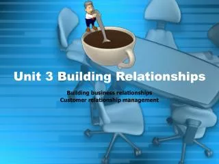 Unit 3 Building Relationships