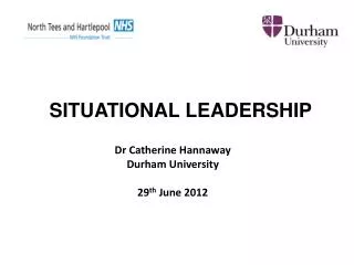 Dr Catherine Hannaway Durham University 29 th June 2012