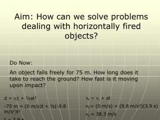 Aim: How can we solve problems dealing with horizontally fired objects?