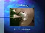 Machining - slide 1