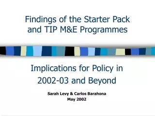Findings of the Starter Pack and TIP M&amp;E Programmes