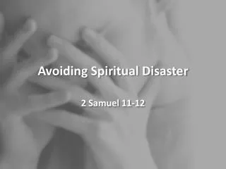 Avoiding Spiritual Disaster