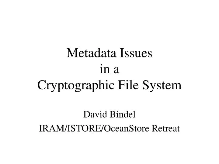 metadata issues in a cryptographic file system